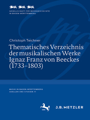 cover image of Thematisches Verzeichnis der musikalischen Werke Ignaz Franz von Beeckes (1733–1803)
